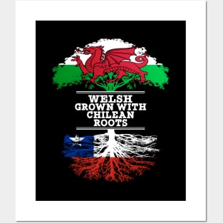 Welsh Grown With Chilean Roots - Gift for Chilean With Roots From Chile Posters and Art